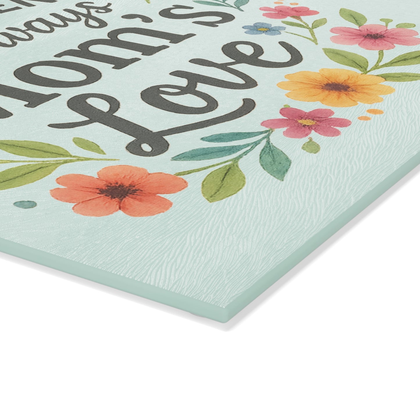 Floral Glass Cutting Board - "The Secret Ingredient is Always Mom's Love"