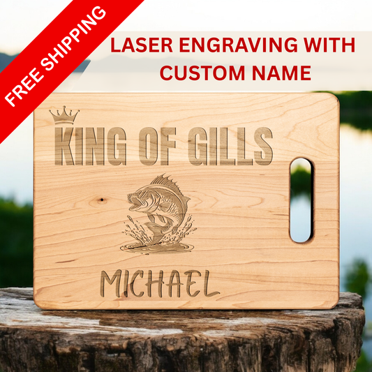 Personalized Fishing Cutting Board  – King of the Gills Gift for Fisherman – Funny Maple Board for Dad, Grandpa, Husband, or Cook